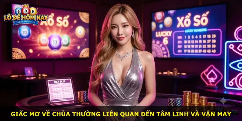 Giấc mơ về chùa thường liên quan đến tâm linh và vận may