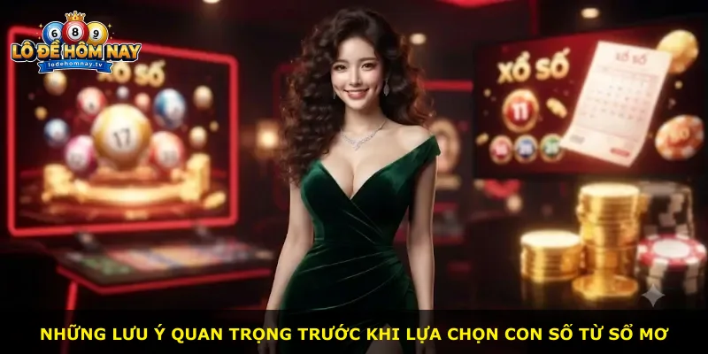 Những lưu ý quan trọng trước khi lựa chọn con số từ sổ mơ