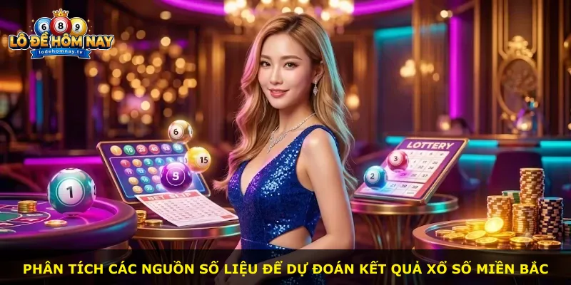 Phân tích các nguồn số liệu để dự đoán kết quả xổ số miền Bắc