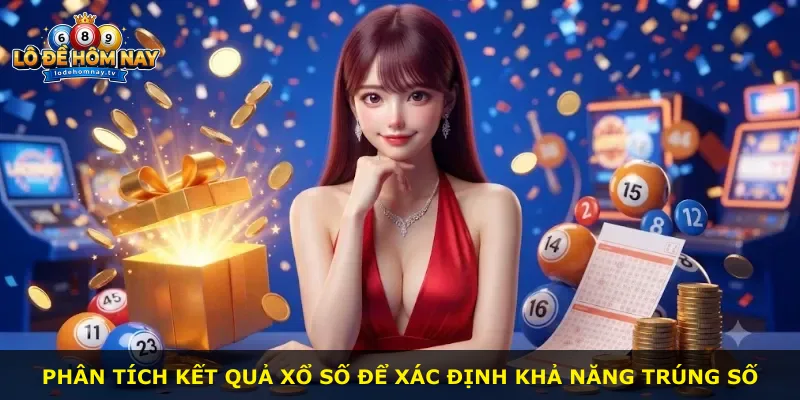 Phân tích kết quả xổ số để xác định khả năng trúng số