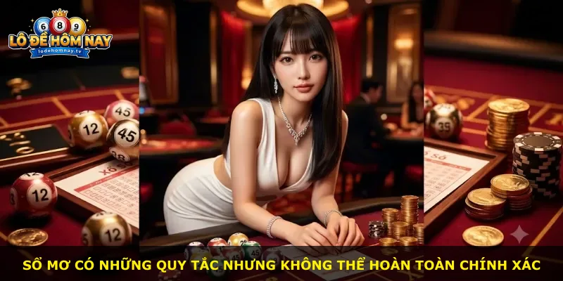 Sổ mơ có những quy tắc nhưng không thể hoàn toàn chính xác